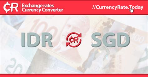 ide sgd|SGD/IDR Currency Exchange Rate & News .